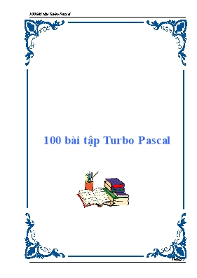 100 bài tập Turbo Pascal Tin học lớp 8