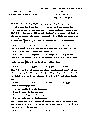 Đề thi thử THPT quốc gia Vật lí lớp 12 lần 1 (Có đáp án) - Năm học 2016-2017 - Trường THPT Trần Hưng Đạo