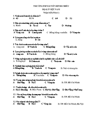 Câu hỏi môn Địa lí lớp 5 phần Địa lí Việt Nam (Mức 1) - Trường Tiểu học Nguyễn Đình Chiểu