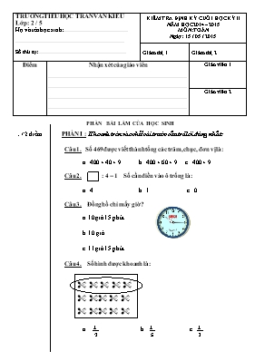 Đề kiểm tra định kì cuối học kì II Toán, Tiếng việt lớp 2 - Năm học 2014-2015 - Trường Tiểu học Trần Văn Kiểu