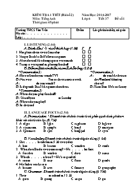 Đề và đáp án kiểm tra một tiết số 2 Tiếng anh lớp 6 - Năm học 2016-2017 - Trường THCS Tân Tiến
