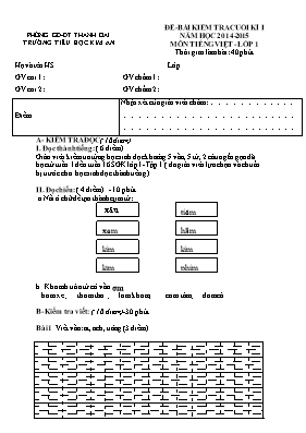 Đề kiểm tra cuối học kì I môn Tiếng Việt Lớp 1 - Năm học 2014-2015 - Trường Tiểu học Kim An (Có đáp án)