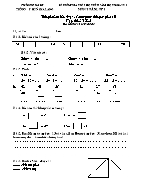Đề kiểm tra cuối học kì II môn Toán + Tiếng Việt Lớp 1 - Năm học 2010-2011 - Trường Tiểu học Số 1 Ka Lăng (Có đáp án)