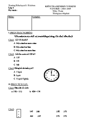 Đề kiểm tra định kỳ cuối học kỳ II môn Toán Lớp 2 - Năm học 2014-2015 - Trường Tiểu học Số 1 Trà Sơn (Có đáp án)