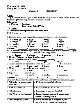 Giáo án Tiếng Anh Lớp 6 (Thí điểm) - Tiết 10: Revision - Năm học 2016-2017