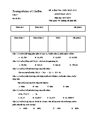 Đề kiểm tra cuối học kỳ II năm môn Toán Lớp 5 - Năm học 2014-2015 - Trường Tiểu học Số 2 Ân Đức (Có đáp án)