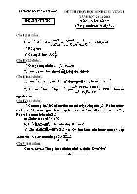 Đề thi chọn học sinh giỏi vòng I môn Toán Lớp 9 - Năm học 2012-2013 - Phòng GD & ĐT Bình Giang (Có đáp án)