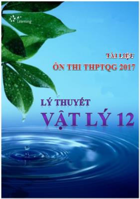 Tài liệu ôn thi THPT Quốc gia lý thuyết Vật lý năm 2017