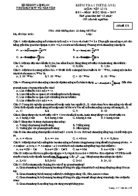 Đề kiểm tra 1 tiết lần 1 môn Vật lý 12 - Mã đề 132 - Năm học 2016-2017 - Trường THPT Võ Văn Tần