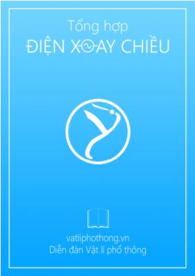 Tài liệu Tổng hợp điện xoay chiều Tài liệu Tổng hợp điện xoay chiều