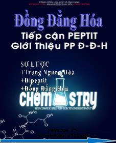 Chuyên đề: Peptit & các phương pháp tiếp cận giới thiệu về phương pháp đồng đẳng hóa
