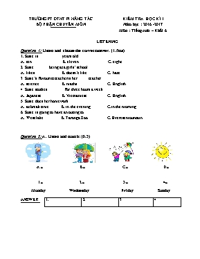 Đề kiểm tra học kỳ I môn Tiếng Anh Lớp 6 - Năm học 2016-2017 - Trường PT DTNT Pi Năng Tắc (Có đáp án)
