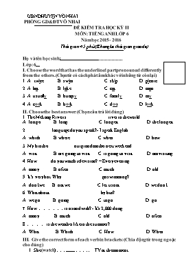 Đề kiểm tra học kỳ II môn Tiếng Anh Lớp 6 - Năm học 2015-2016 - Phòng GD & ĐT Võ Nhai (Có đáp án)