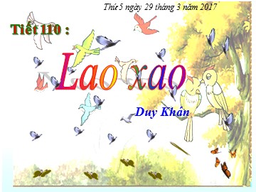 Bài giảng Ngữ văn Lớp 6 - Tiết 110: Lao xao -