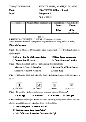 Đề kiểm tra học kì II môn Tin học Lớp 6 - Đề 1 - Năm học 2016-2017 - Trường THCS Đức Phú (Có đáp án)