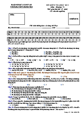 Đề kiểm tra học kỳ II môn Hóa học Lớp 12 - Mã đề 06 - Trường THPT Đông Thọ