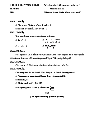 Đề kiểm tra học kỳ II môn Toán Lớp 8 - Năm học 2016-2017 - Phòng GD & ĐT Triệu Phong (Có đáp án)