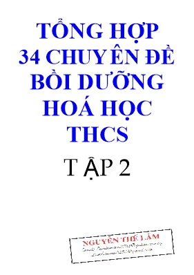 Tổng hợp 34 Chuyên đề bồi dưỡng Hoá học THCS 