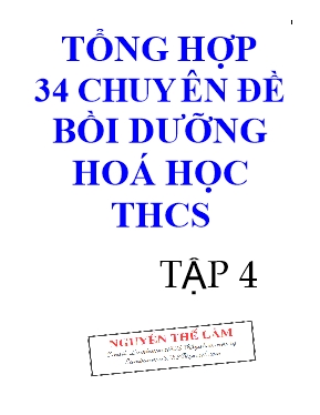 Tổng hợp 34 Chuyên đề bồi dưỡng Hoá học THCS 