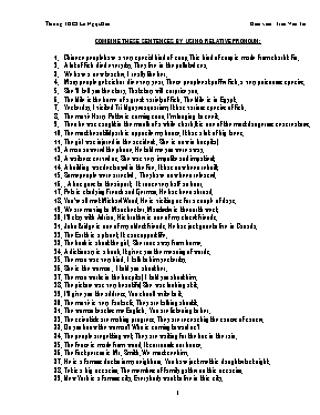 Combine these sentences by using relative pro